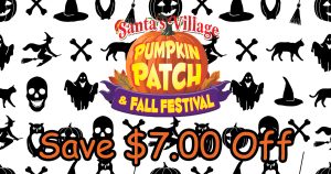 Santas Village Fall Festival Pumpkin Patch Save $7.00 Off Tickets