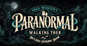 Paranormal Walking Tours This Fall at Volo Museum