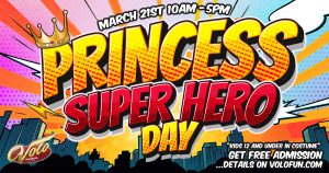 Volo Museum Princess Super Hero Day