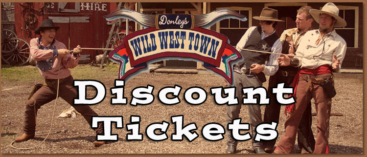 Donleys Wild West Town Discount Tickets